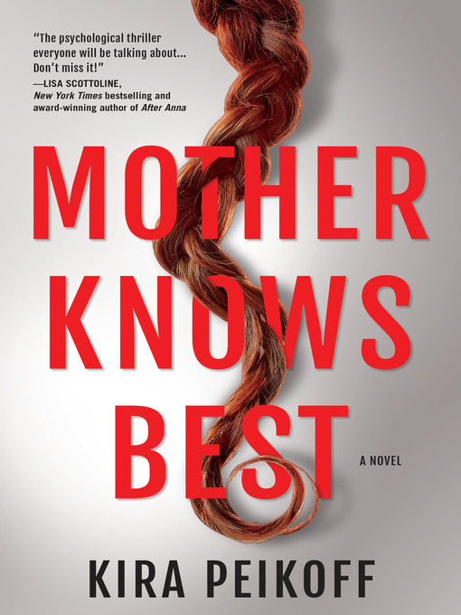 Title details for Mother Knows Best by Kira Peikoff - Available